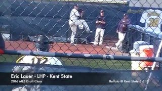 Eric Lauer - LHP - Kent State