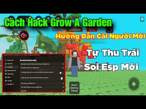 Cách Hack Grow A Garden Script Hack Points Event Summer, Chi Tiết Cho Người Mới, ESP Egg Hiếm Nhất..