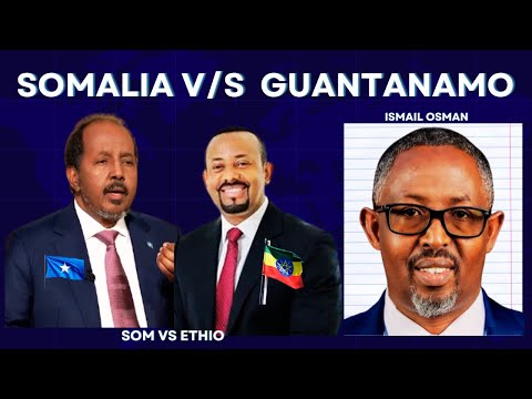 ''SOMALIA Waxay Noqon Doontaa GUANTANAMO BAY-Dii Labaad'' Ismail Osman