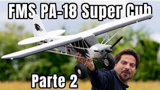 FMS PA-18 Super Cub 1300mm - PARTE 2 - Prova di Volo