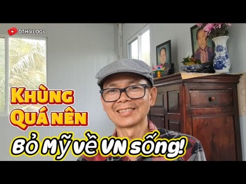 Chỉ Việt Kiều KHÙNG DTH mới BỎ MỸ VỀ VN SỐNG mà Thôi?