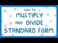 Multiplying and Dividing in Standard Form
