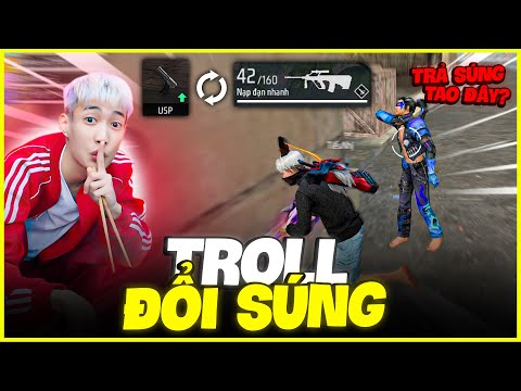 Troll Đổi Súng Đồng Đội, Đức Mõm Trùm Lừa Đảo !!!