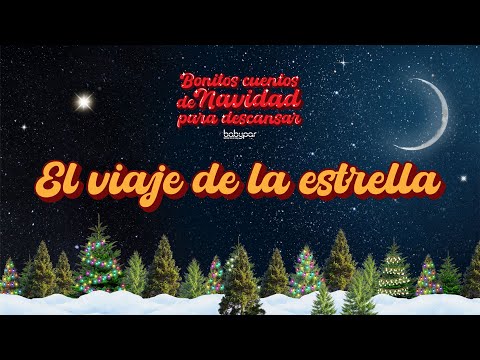 El viaje de la estrella. Bonitos Cuentos de Navidad para descansar