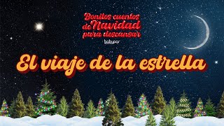 El viaje de la estrella. Bonitos Cuentos de Navidad para descansar