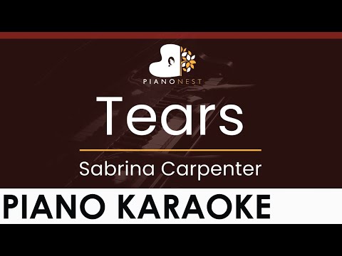 Sabrina Carpenter – Tears – HIGHER Key (Piano Karaoke Instrumental)