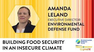 Building Food Security in an Insecure Climate with Amanda Leland