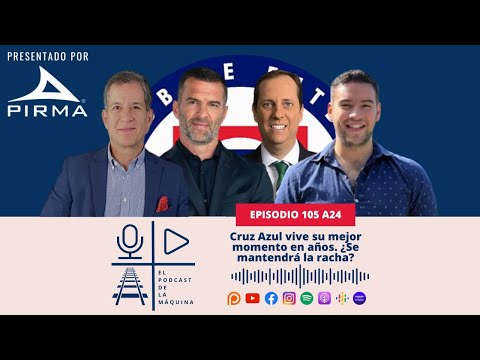 E105 A24: Cruz Azul vive su mejor momento en años. ¿Se mantendrá la racha?