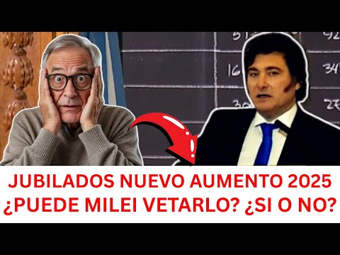 🔴UREGENTE: ¿Podría Milei Vetar el Nuevo Aumento a las Jubilaciones?