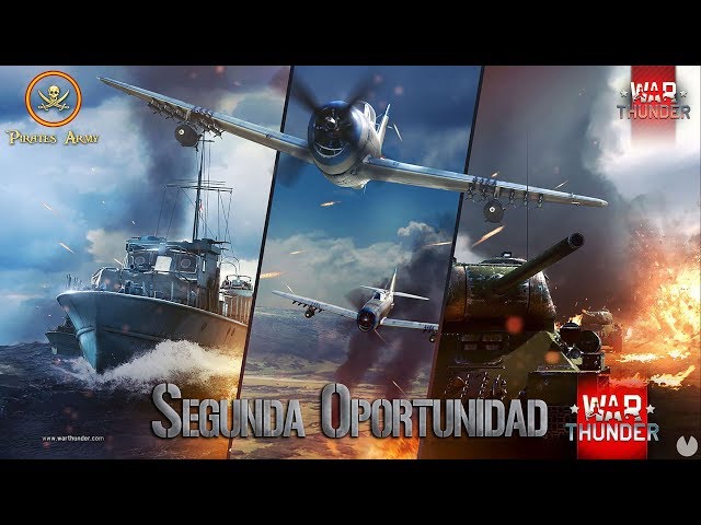 War Thunder Español - Segunda Oportunidad