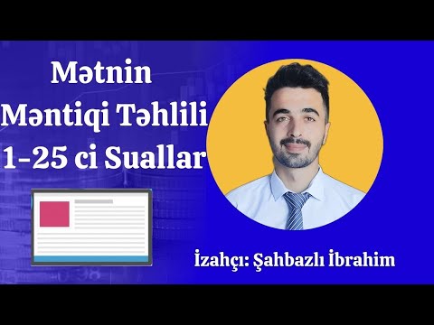 Məntiq Test Toplusu 8.1 - Mətnin Məntiqi Təhlili |  İbrahim Şahbazlı