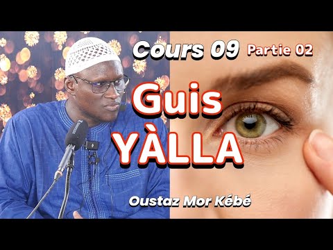 Cours 09 Parti 2 : Les croyants verronts leur Seigneur au jour du jugement || Oustaz Mor Kébé H.A ||