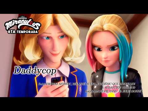 ZOE es ATERRORIZADA por EL HERMANO de CHLOE | CAPÍTULO 4 DADDYCOP | 6ta TEMPORADA MIRACULOUS LADYBUG