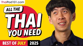 Your Monthly Dose of Thai - Best of July 2025