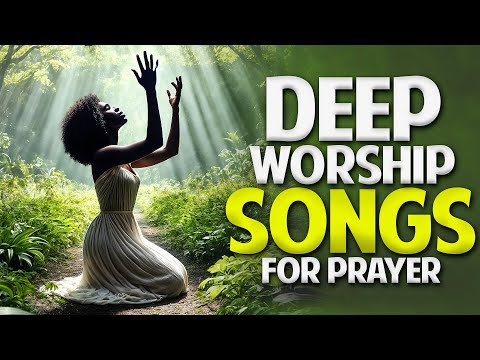 Powerful Worship Songs For Midnight Prayer and Breakthrough