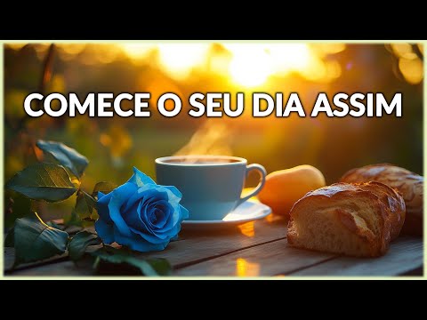 Mensagem do Dia e Reflexão I Comece o Dia Assim, Confiando em Deus