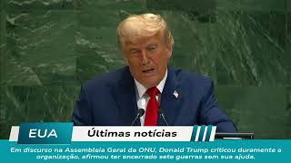Trump desafia ONU na Assembleia Geral: Acabei com 7 guerras sem ajuda