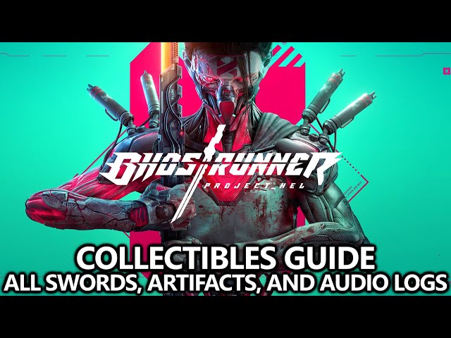 Ghostrunner Project Hel DLC - All 25 Collectibles Locations Guide (Sword, Artifacts, and Audio Logs)