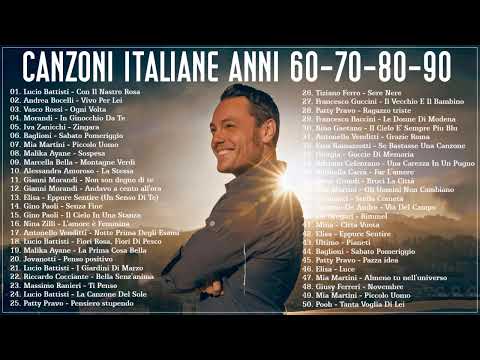 Le canzoni italiane più belle e famose di sempre - Musica italiana anni 60 70 80 90 i migliori