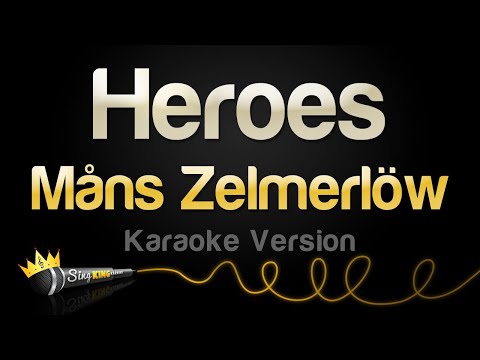 Måns Zelmerlöw – Heroes (Karaoke Version)
