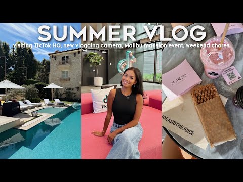 SUMMER VLOG: visiting TikTok HQ, new vlogging camera, Malibu mansion event, weekend chores