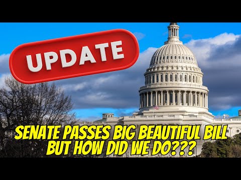 UPDATE: Senate & JD Vance Passes Big Beautiful Bill - How Did WE Do?