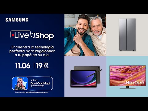 Descubre el regalo ideal para papá en el nuevo LiveShop de Samsung