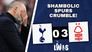 SHAMBOLIC Spurs CRUMBLE! • Tottenham Hotspur 0-3 Nottingham Forest • Post-Match Analysis Podcast