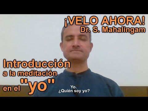 Introducción a la Meditación en el YO - Dr.  Sanjay Mahalingam