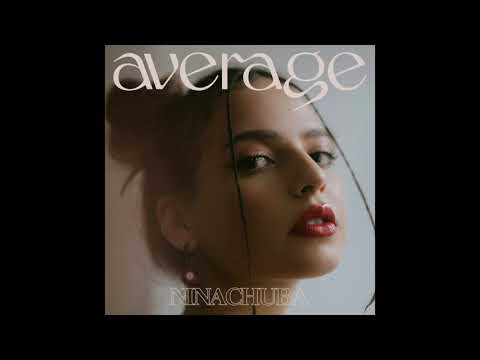 Nina Chuba - Average (Official Audio)