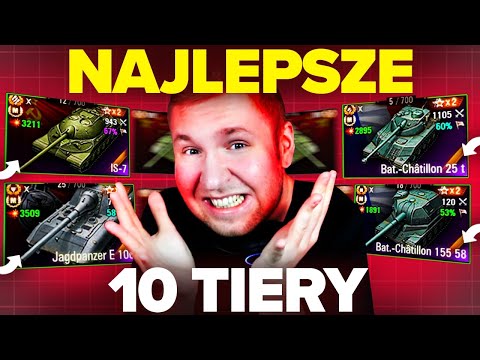 10 OBOWIĄZKOWYCH X TIERÓW w World of Tanks