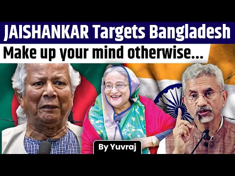 BANGLADESH Hypocrisy EXPOSED . S Jaishankar sends a strong message to Bangladesh