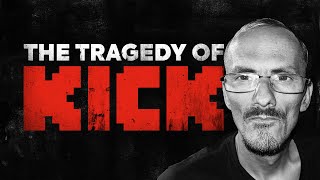 Shut it Down Forever - The Toxicity of KICK