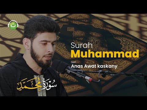 Imam Merdu 2024 Surah Muhammad | Anas Awat kaskany