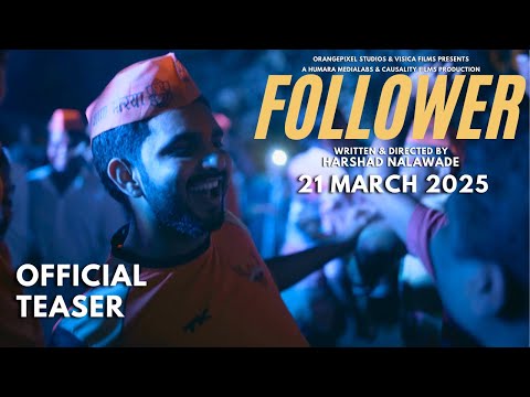 FOLLOWER | Official Teaser | Harshad Nalawade | New Marathi Movie | 21st March 2025