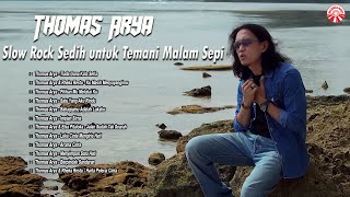 Thomas Arya Lagu Terbaru 2025-Slow Rock Sedih untuk Temani Malam Sepi[Official Compilation Video HD]
