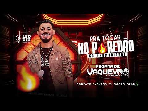 PEGADA DE VAQUEIRO  - CD NOVO PROMOCIONAL | PRA TOCAR NO PAREDÃO 2025