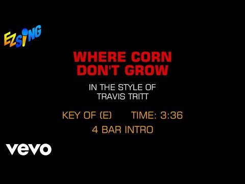 Travis Tritt – Where Corn Don’t Grow (Karaoke)