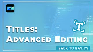 Advanced Text Editing: Backdrops, Anchors & More | PowerDirector Tutorial for Video Editing Basics