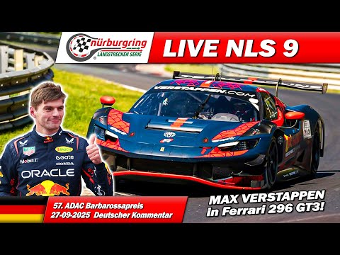 🔴 LIVE: NÜRBURGRING Rennen 9 | 🇩🇪 | Max Verstappen in Ferrari GT3! Nürburgring Langstrecken Serie