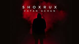 SHOXRUX - VATAN UCHUN (music version)