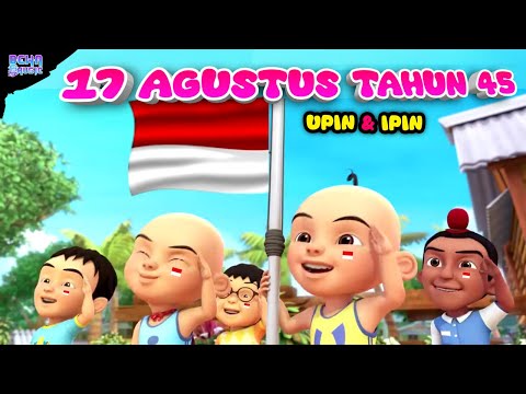 Lagu 17 agustus tahun 45 versi Upin ipin trending | Hari merdeka | 17 agustus tahun 45