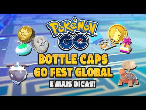 BOTTLE CAPS & Dicas para o GO Fest GLOBAL | Pokémon GO
