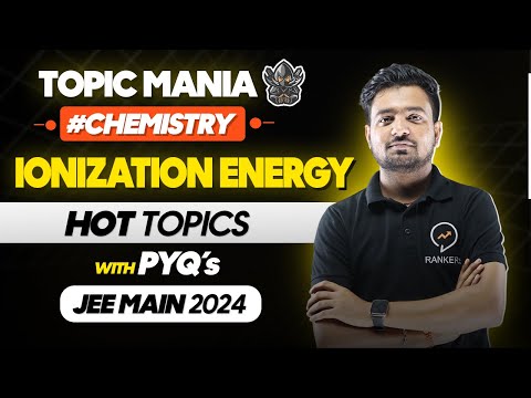 Topic Mania - Ionization Energy