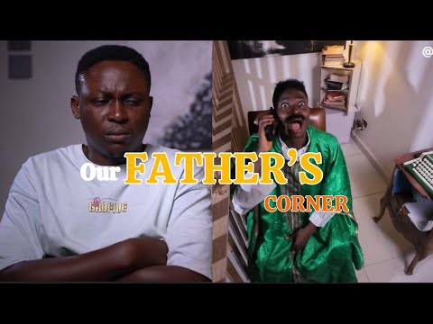 OUR FATHERS CORNER | EPISODE 1 | REMOTE - TOBI MAKINDE