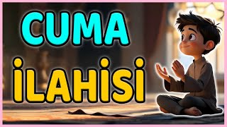 Cuma İlahisi 🌙 Çocuklar İçin Tekbir ve Salavat Öğreten İlahi | Din Dersi Çocuk İlahileri