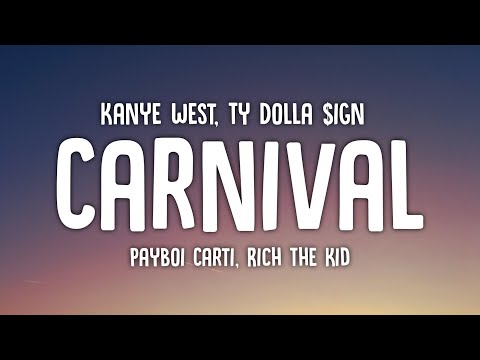 Kanye West & Ty Dolla $ign - CARNIVAL (Lyrics) ft.Playboi Carti & Rich The Kid