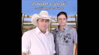08 VIDA NO SERTÃO - PAULO E ZEZÉ