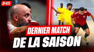 CLAP de FIN : Le DERNIER MATCH de la SAISON ! BASE FC #45