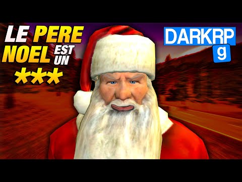 Le PERE NOEL est Vraiment un GROS ENC*LER ! - GMOD DarkRP